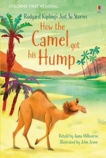 HOW THE CAMEL GOT HIS HUMP | 9781409596790 | ANNA MILBOURNE