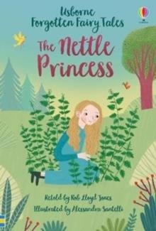 THE NETTLE PRINCESS | 9781474969789 | ROB LLOYD JONES