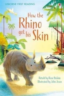 HOW THE RHINO GOT HIS SKIN | 9781409596776 | ROSIE DICKINS