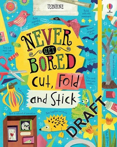 NEVER GET BORED CUT FOLD AND STICK | 9781474983266 | JAMES MACLAINE