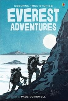 TRUE STORIES OF EVEREST ADVENTURES | 9781474948142 | PAUL DOWSWELL