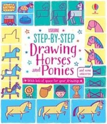 STEP-BY-STEP DRAWING HORSES AND PONIES | 9781474933780 | FIONA WATT