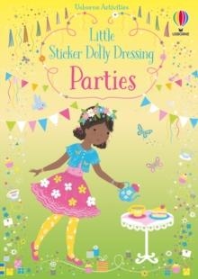 LITTLE STICKER DOLLY DRESSING PARTIES | 9781474986915 | FIONA WATT