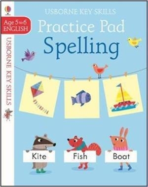 SPELLING PRACTICE PAD 5-6 | 9781474937658 | KIRSTEEN ROBSON