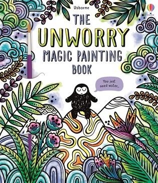 THE UNWORRY MAGIC PAINTING BOOK | 9781474973335