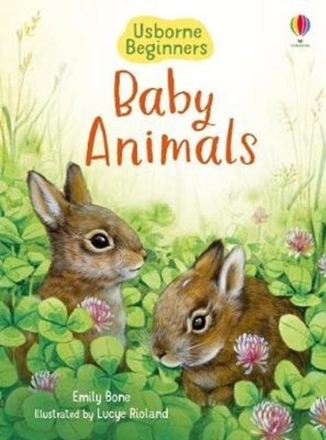 BABY ANIMALS | 9781474979351 | EMILY BONE