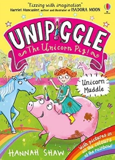 UNIPIGGLE: UNICORN MUDDLE | 9781474972178 | HANNAH SHAW