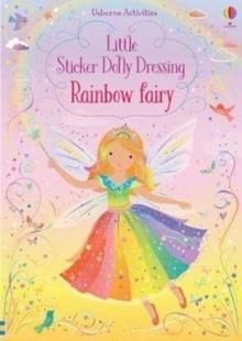 LITTLE STICKER DOLLY DRESSING RAINBOW FAIRY | 9781474978330 | FIONA WATT