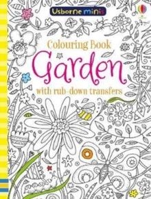 COLOURING BOOK GARDEN WITH RUB-DOWN TRANSFERS | 9781474940214 | SAM SMITH