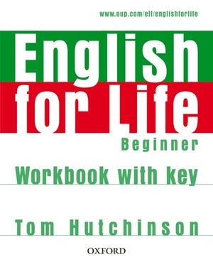 ENGLISH FOR LIFE BEGINNER WB+KEY | 9780194307611 | TOM HUTCHINSON