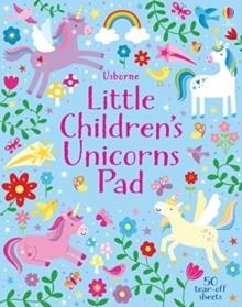 LITTLE CHILDREN'S UNICORNS PAD | 9781474969208 | KIRSTEEN ROBSON