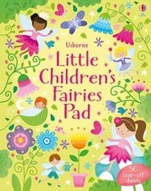 LITTLE CHILDREN'S FAIRIES PAD | 9781474969185 | KIRSTEEN ROBSON