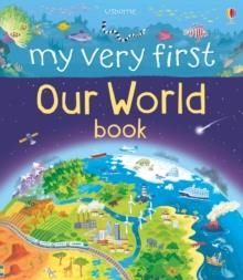 MY VERY FIRST OUR WORLD BOOK | 9781474931717