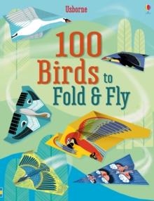 100 BIRDS TO FOLD AND FLY | 9781474922555 | EMILY BONE