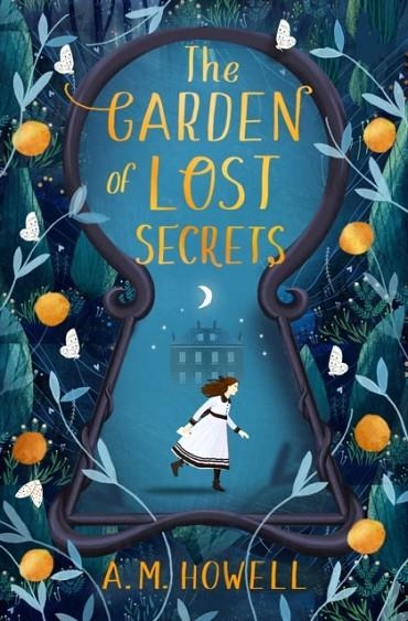 THE GARDEN OF LOST SECRETS | 9781474959551 | A M HOWELL