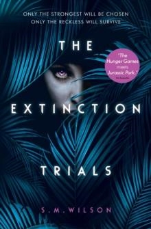 THE EXTINCTION TRIALS | 9781474927345 | SUSAN WILSON