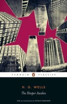 THE SLEEPER AWAKES | 9780141441061 | HG WELLS