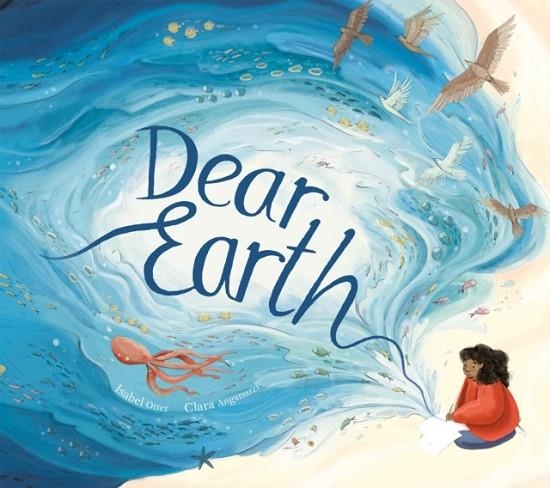 DEAR EARTH | 9781838911706 | ISABEL OTTER