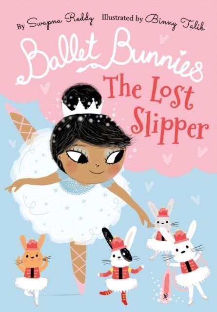 BALLET BUNNIES: THE LOST SLIPPER | 9780192774880 | SWAPNA REDDY