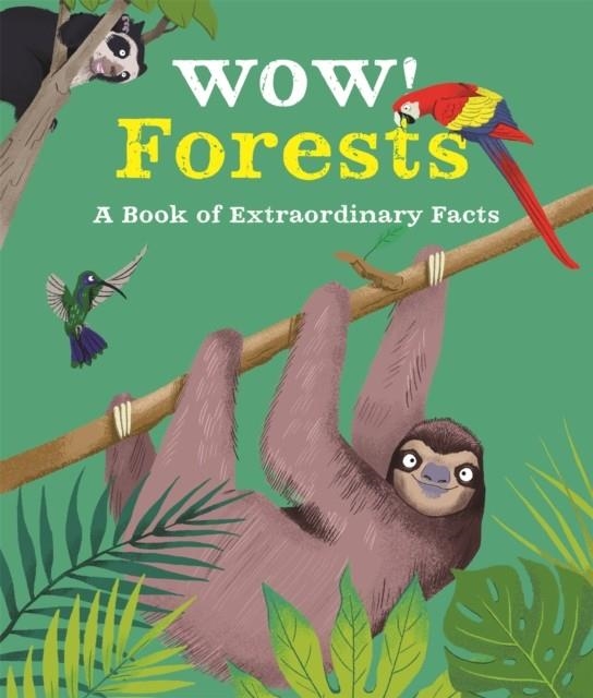 WOW! FORESTS | 9780753445426 | CAMILLA DE LA BEDOYERE