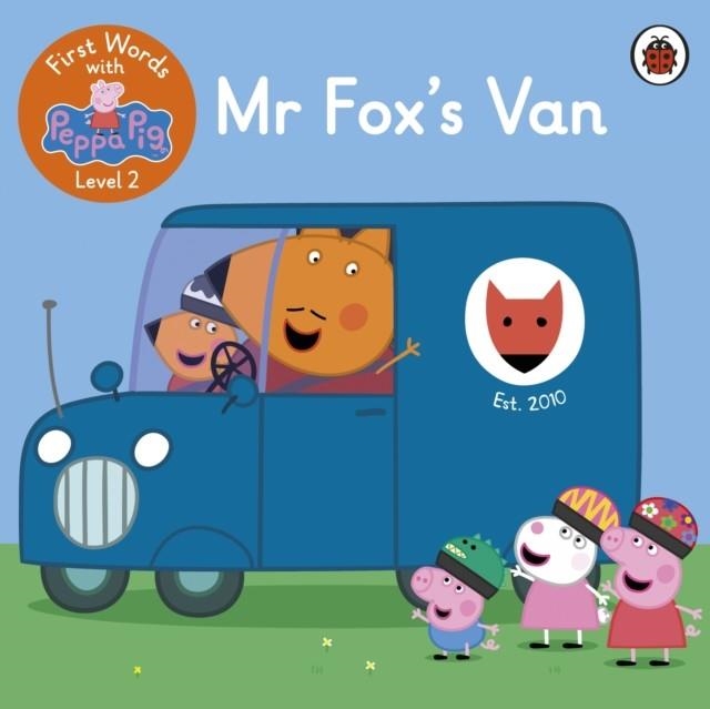 FIRST WORDS WITH PEPPA LEVEL 2: MR FOX’S VAN | 9780241511701 | PEPPA PIG