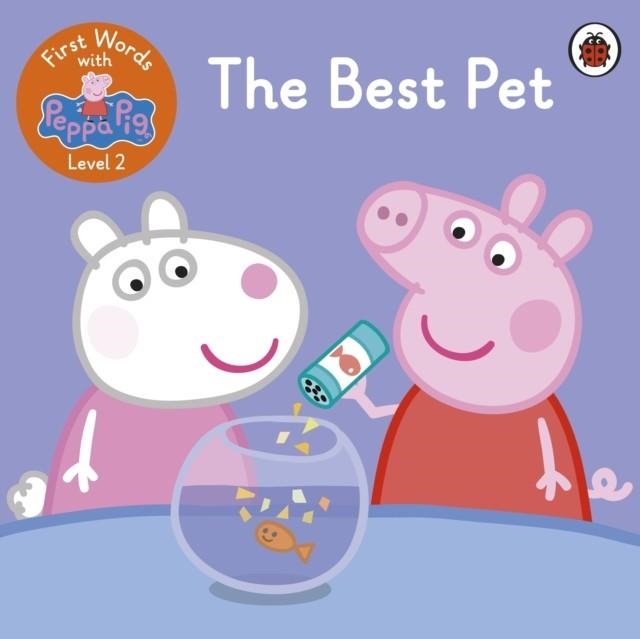 FIRST WORDS WITH PEPPA LEVEL 2: THE BEST PET | 9780241511558 | PEPPA PIG