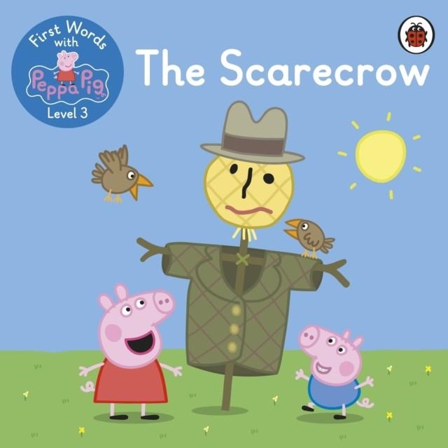 FIRST WORDS WITH PEPPA LEVEL 3: THE SCARECROW | 9780241511749 | PEPPA PIG