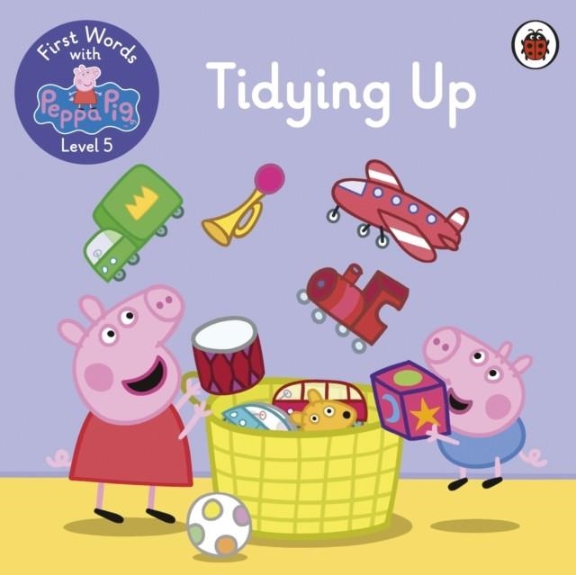 FIRST WORDS WITH PEPPA LEVEL 5: TIDYING UP | 9780241511763 | PEPPA PIG