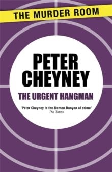 THE URGENT HANGMAN | 9781471901591 | PETER CHEYNEY