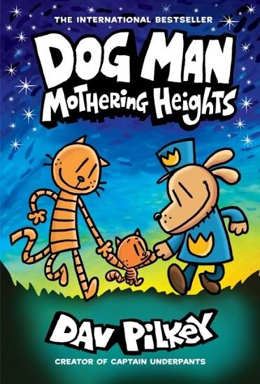 DOG MAN 10: MOTHERING HEIGHTS HB | 9781338680454 | DAV PILKEY