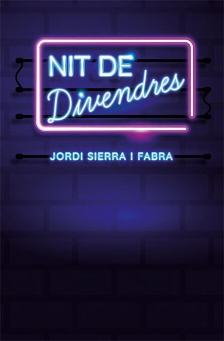 NIT DE DIVENDRES | 9788416666355 | JORDI SIERRA I FABRA