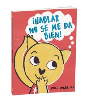 ¡HABLAR NO SE ME DA BIEN! | 9788491223580 | ROSE ROBBINS