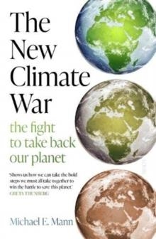 THE NEW CLIMATE WAR | 9781913348687 | MICHAEL E MANN