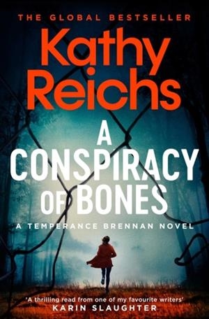 A CONSPIRACY OF BONES | 9781471188879 | KATHY REICHS