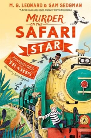 MURDER ON THE SAFARI STAR | 9781529013108 | M.G.LEONARD