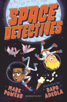 SPACE DETECTIVES | 9781526603180 | MARK POWERS