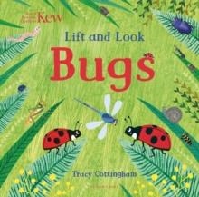 KEW: LIFT AND LOOK BUGS | 9781408889817 | TRACY COTTINGHAM