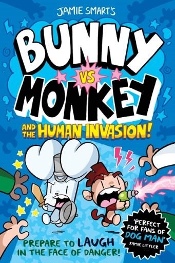 BUNNY VS MONKEY VOL.3 + VOL.4:THE HUMAN INVASION! | 9781788451956 | JAMIE SMART