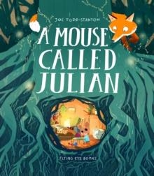 A MOUSE CALLED JULIAN | 9781912497478 | JOE TODD-STANTON