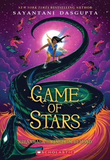 KIRANMALA AND THE KINGDOM BEYOND 02 GAME OF STARS | 9781338185744 | SAYANTANI DASGUPTA