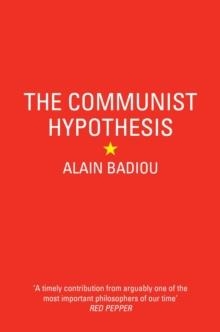 THE COMMUNIST HYPOTHESIS | 9781781688700 | ALAIN BADIOU