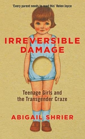 IRREVERSIBLE DAMAGE | 9781800750340 | ABIGAIL SHRIER