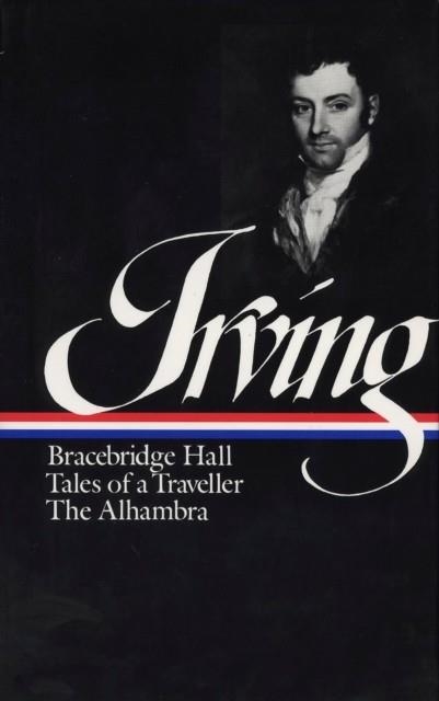 BRACEBRIDGE HALL,TALES OF A TRAVELLER,THE ALHAMBRA | 9780940450592 | JOHN IRVING