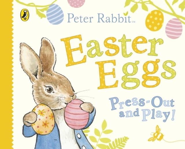 PETER RABBIT EASTER EGGS PRESS OUT AND PLAY | 9780241423646 | BEATRIX POTTER 