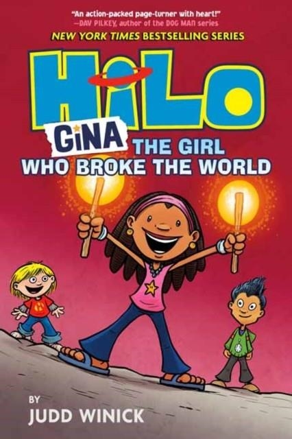 HILO 7: GINA : THE GIRL WHO BROKE THE WORLD | 9780525644095 | JUDD WINICK