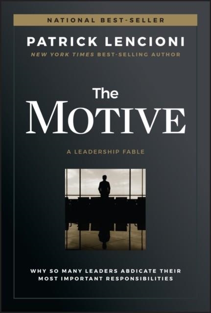 THE MOTIVE | 9781119600459 | PATRICK M LENCIONI