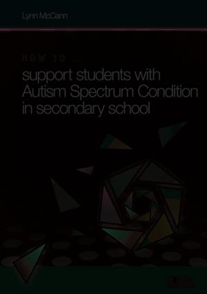 HOW TO ... SUPPORT CHILDREN WITH AUTISM SPECTRUM CONDITION IN SECONDARY SCHOOL | 9781855036031
