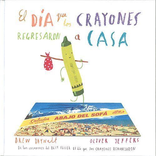 EL DIA QUE LOS CRAYONES REGRESARON A CASA | 9786071634504 | OLIVER JEFFERS