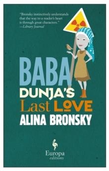 BABA DUNJA'S LAST LOVE | 9781609453336 | ALINA BRONSKY