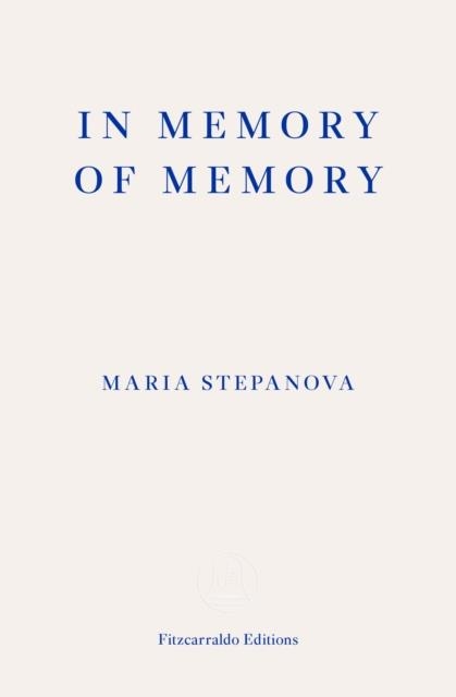 IN MEMORY OF MEMORY | 9781913097530 | MARIA STEPANOVA